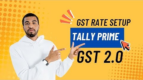 GST Rate Setup in Tally Prime | Step-by-Step Guide (GST 2.0)