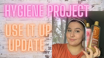 Hygiene Project Use It Up Update