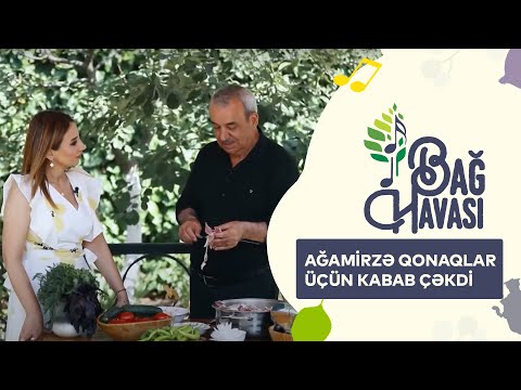 Ağamirzə Qonaqlar Üçün Kabab Çəkdi