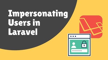 Impersonating Users in Laravel And Example of TDD using PHPUnit
