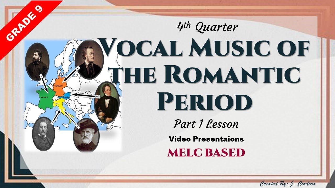 Vocal Music Of The Romantic Period Part 1 Music 9 Quarter 4 YouTube Vocal Music Of The Romantic Period Part 1 Music 9 Quarter 4 YouTube