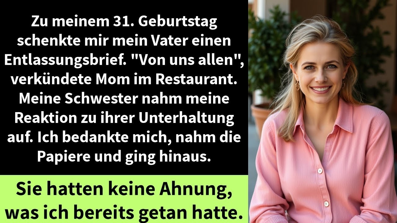 Zu meinem 31  Geburtstag schenkte mir mein Vater einen Entlassungsbrief   Von uns allen ,