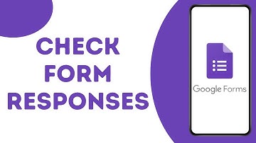 How to Check Google Form Responses ?