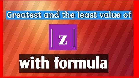 GREATEST AND THE LEAST VALUE OF A COMPLEX NUMBER//Find the maximum value of |z| if |z-4/z|=2/ NDA