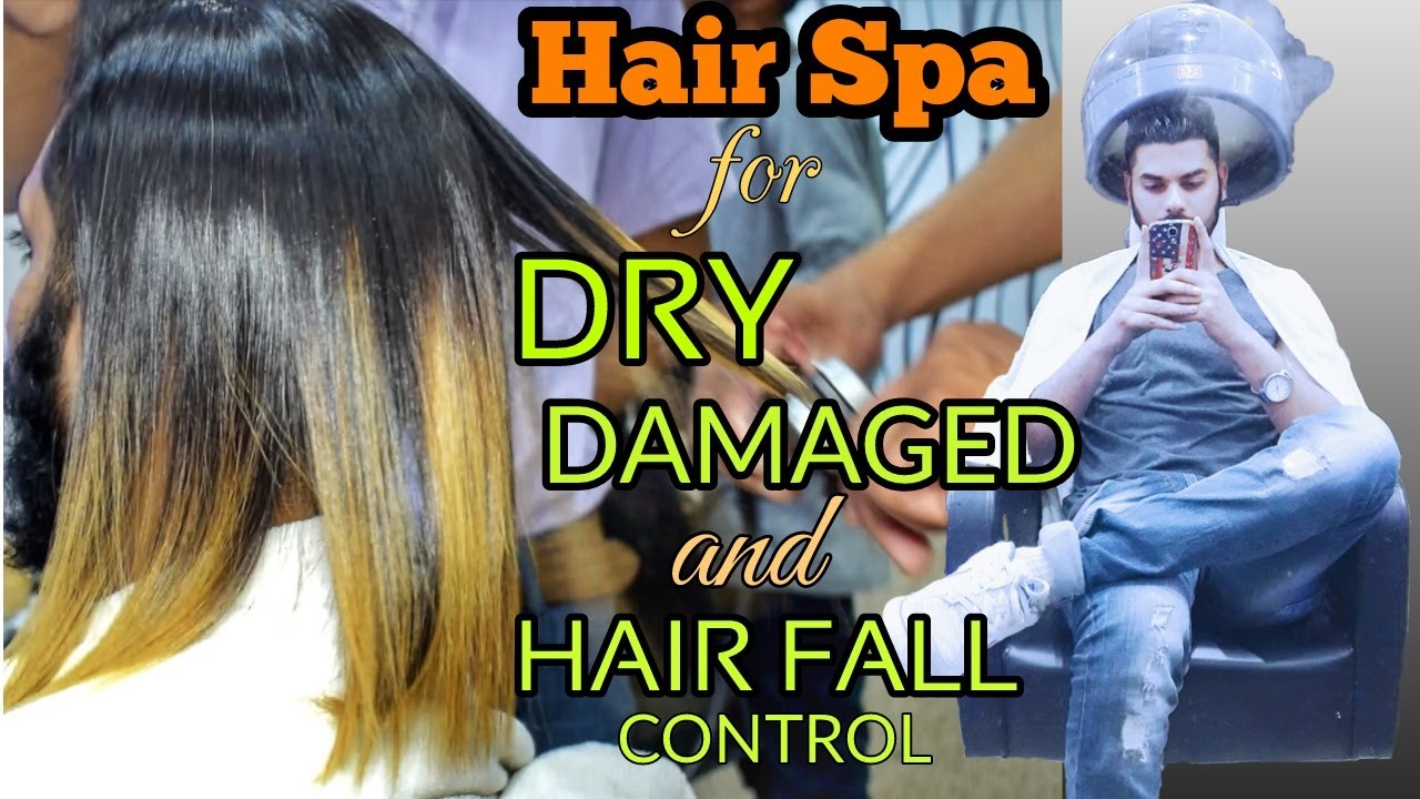 2017- Hair Spa Treatment at Salon | For Hair Fall, Dry Hair, Damaged and  Rough Hair | Step by Step - YouTube