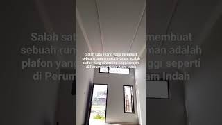 Plafon yang dirancang tinggi akan membuat rumah terasa adem dan nyaman ditempati