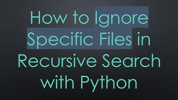 How to Ignore Specific Files in Recursive Search with Python