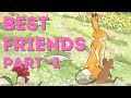 Best Friends Part 1 Guess How Much I Love You Best Friends Part 1 Guess How Much I Love You