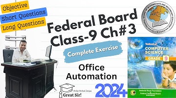 Class 9 Computer Chapter 3 Office Automation | Class 9 Computer Chapter 3 Federal Board | Class 9