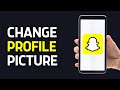 How To Change Snapchat Profile Picture (2024)