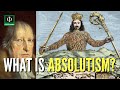 Understanding Absolutism