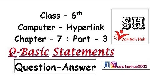 Class 6th : Q-Basic Statements (Question-Answer) (Chapter-7 : Part-3)  (Computer-Hyperlink)