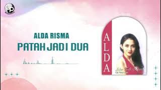 Alda Risma - Patah Jadi Dua