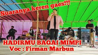 HADIRMU BAGAI MIMPI (Cover) Voc Firman Marbun