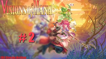 Visions of Mana | First Playthrough | Part 2