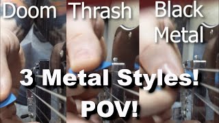 3 METAL Styles - POV