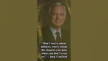 Don’t worry about failures Jack Canfield