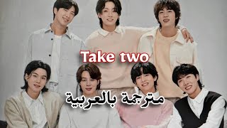 Take Two - BTS \ أغنية بي تي اس الجديدة بمناسبة الفياستا (مترجمة بالعربية )