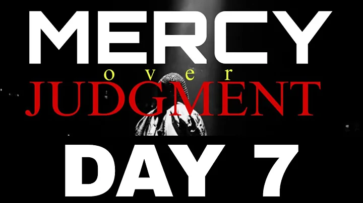 MERCY OVER JUDGEMENT || DAY 7  || SOJI ADELEKE