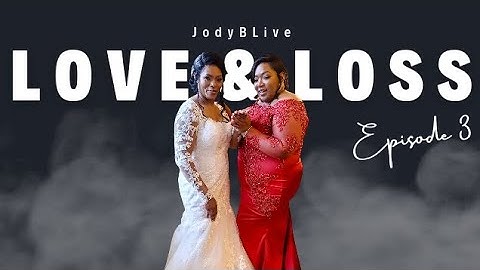 Episode 3 | L O V E  &  L O S S