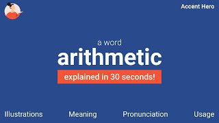 ARITHMETIC - Meaning and Pronunciation