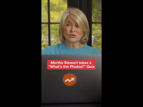 Martha Stewart Take a "What's The Phobia?" Quiz
