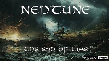 Neptune - The End Of Time (Official Video)