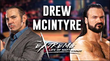 Drew McIntyre | The Extreme Life of Matt Hardy #122