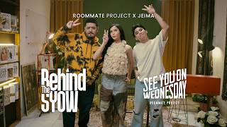 Behind The SYOW | Roommate Project X Jeima Pt.1