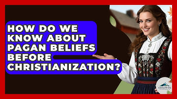 How Do We Know About Pagan Beliefs Before Christianization? - Unmapping Scandinavia