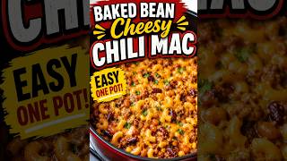The Best Budget-Friendly Baked Bean Cheesy Chili Mac | Easy One-Pot Family Dinner