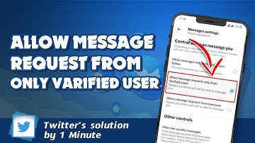 Allow message request only from verified users on Twitter 2024 | Initial Solution