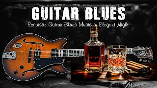 Whisky Blues With Elegant Nighttime Guitar Blues For Unwind Relaxing Whiskey Blues Music