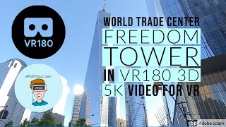 World Trade Center in VR180 3 D - VR180tour WTC NY 5K virtual reality video