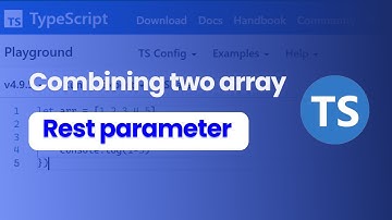 Combining two array using rest parameter in Typescript