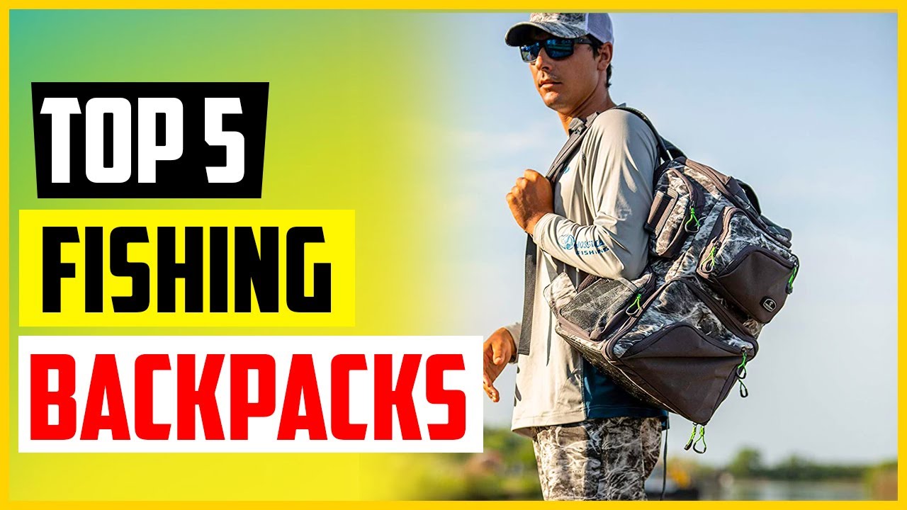 Top 5 Best Fishing Backpacks In 2022