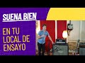 Consejos para el sonido en tu local de ensayo