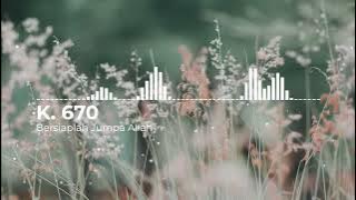 Kidung No 670 - Bersiaplah Jumpa Allah