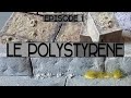 Le meilleur ami des dioramas : Le Polystyrène Extrudé