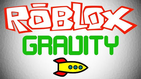 Gravity Tutorial - Roblox Scripting Tutorials