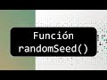 Función randomSeed()
