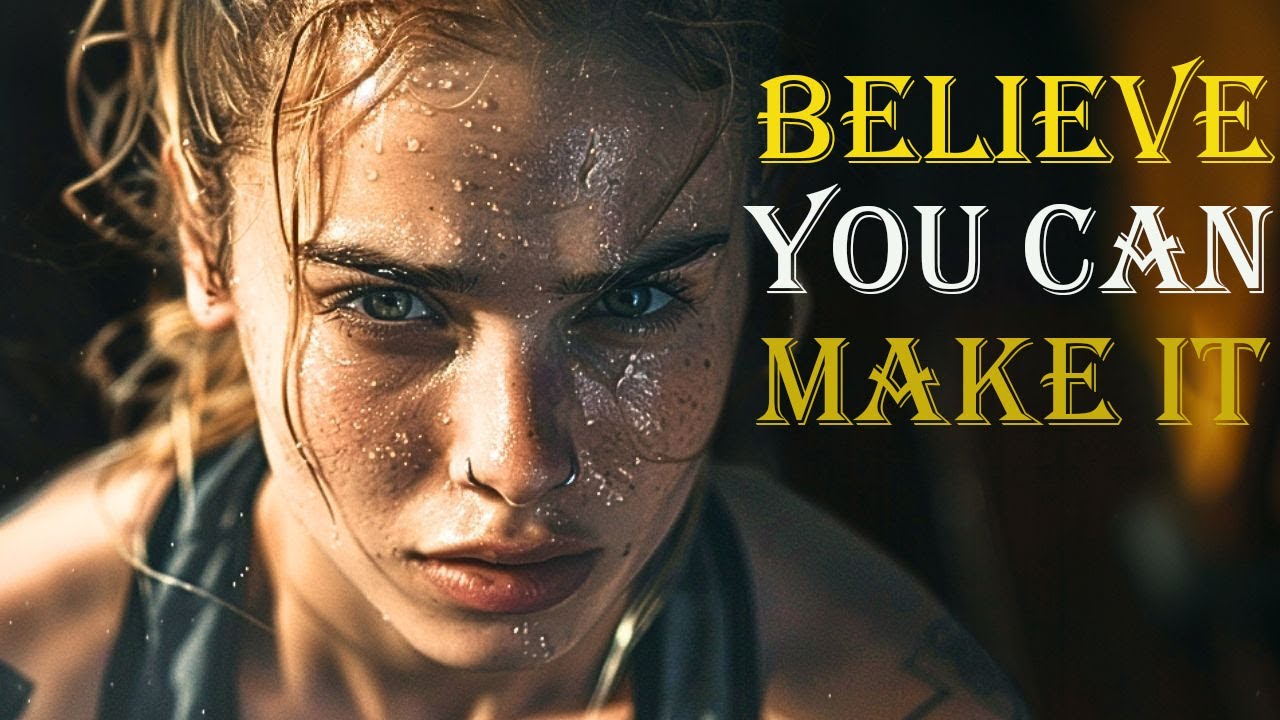 BELIEVE YOU CAN MAKE IT - MOTIVATIONAL SPEECH - YouTube