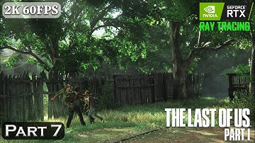 THE LAST OF US 1 PC Walkthrough Gameplay Part 7 (FULL GAME) 1440p Ultra Setting