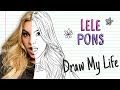 LELE PONS | Draw My Life