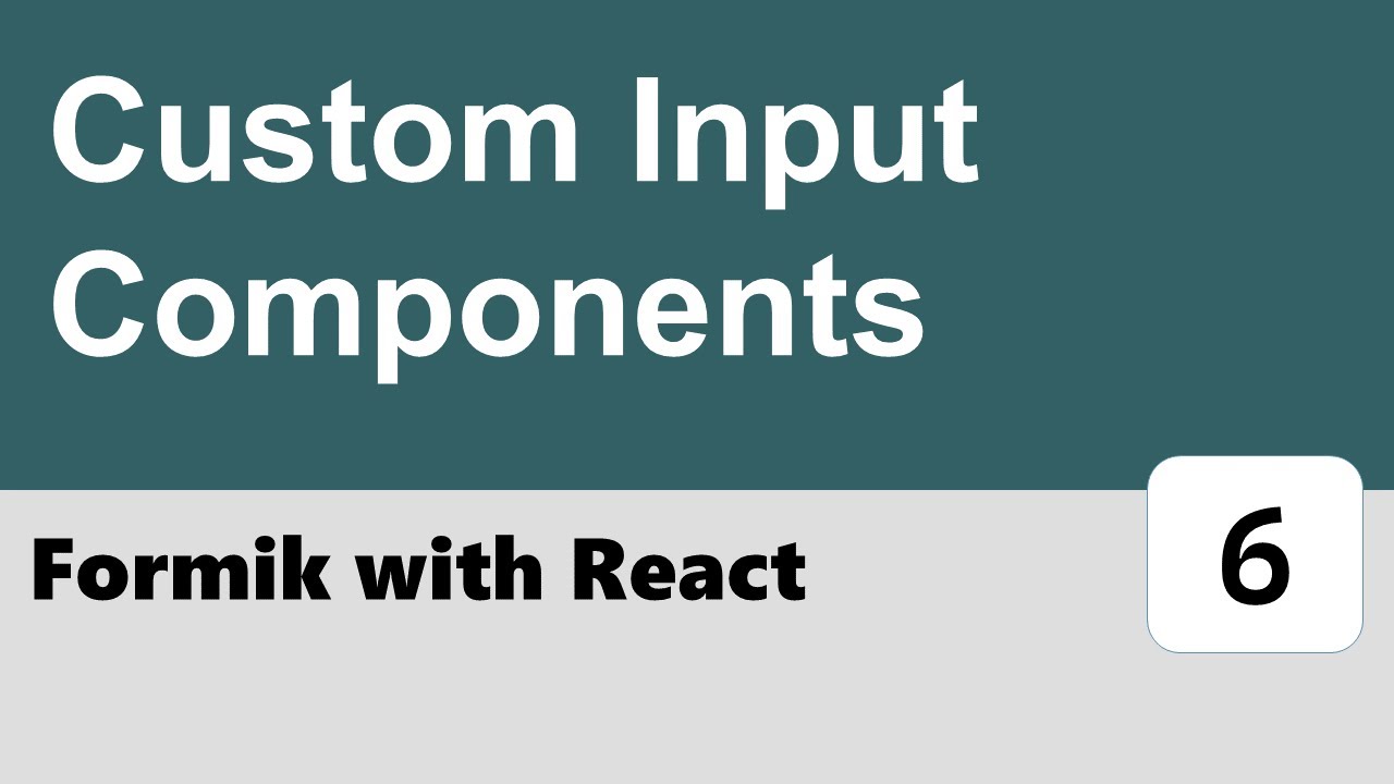 Component Imput Formik with React #6 - Custom Input Components - YouTube