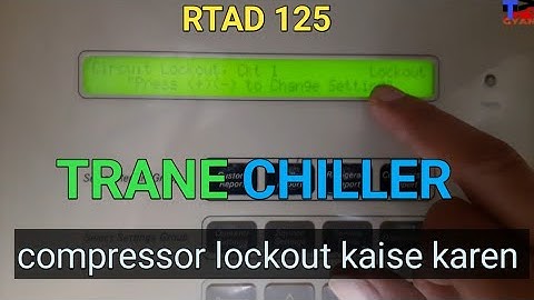 trane chiller compressor lockout kaise karen #rtad 125
