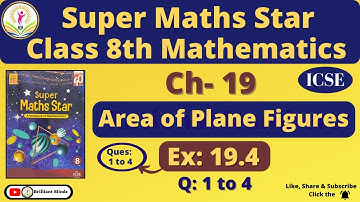 Ch- 19 Area of Plane Figures | Class 8th ICSE | Super Maths Star | Ex: 19.4 Q: 1 to 4