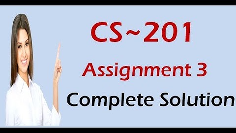 CS201 Assignment 3 Solution 2020 ll CS201 Assignment 3 2020 ll VU Learning