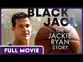 Blackjack: The Jackie Ryan Story | Steetball Legend Biopic | Ashley Greene | Michael Rapaport