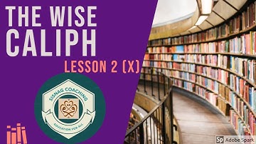 The Wise Caliph Lesson No 2 (Complete) Class(X)